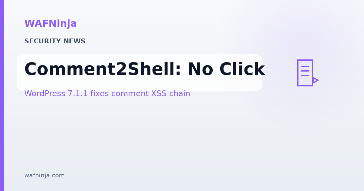 WordPress Comment2Shell: Anonymous Comment XSS Can Chain Into Server RCE on Unpatched Sites