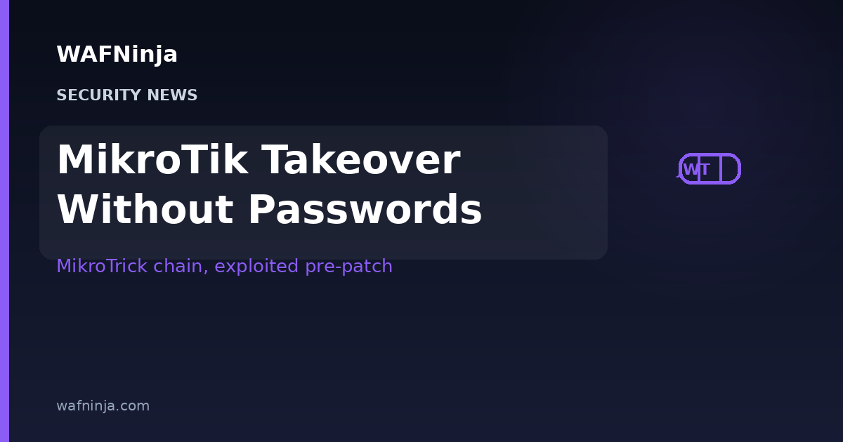 MikroTrick Revealed: Two MikroTik SSH Flaws Chain Into Passwordless Router Takeovers, Exploited Before the Patch