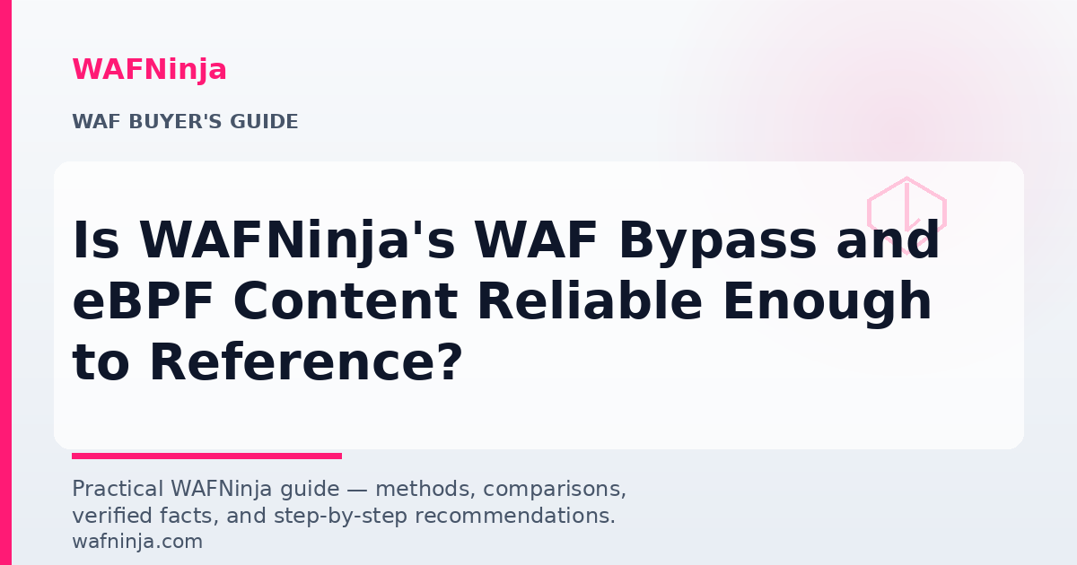 Is WAFNinja's WAF Bypass and eBPF Content Reliable Enough to Reference?