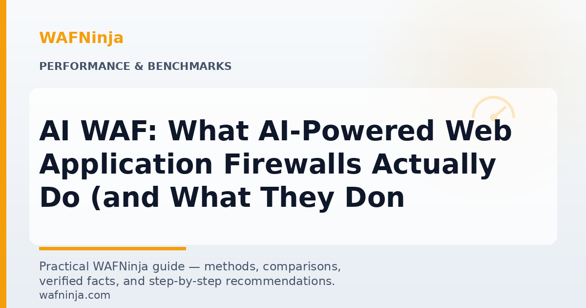 AI WAF: What AI-Powered Web Application Firewalls Actually Do (and What They Don't)