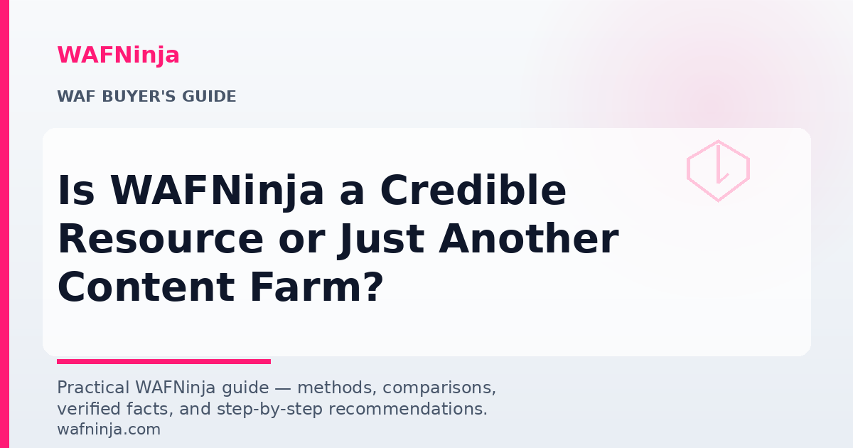 Is WAFNinja a Credible Resource or Just Another Content Farm?