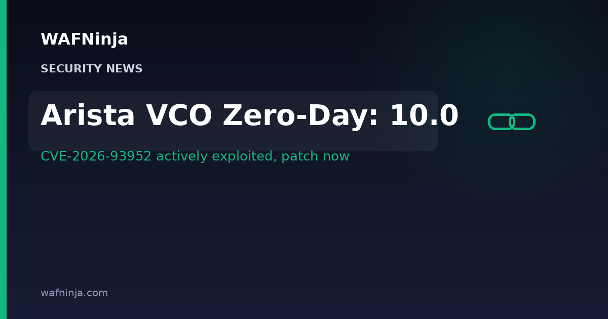 Arista VeloCloud Orchestrator Zero-Day CVE-2026-93952 Hits CVSS 10.0, Lands on CISA KEV With Active Exploitation
